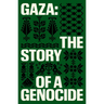 Gaza: The Story of a Genocide