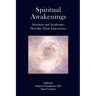 Spiritual Awakenings: Scientists and Academics Describe Their Experiences