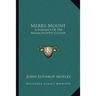 Merry-Mount: A Romance Of The Massachusetts Colony