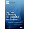 Big Data Computing for Geospatial Applications