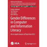 Gender Differences in Computer and Information Literacy: An In-Depth Analysis of Data from Icils
