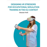 Designing VR Stressors for Occupational Simulation Training in the ICU Context