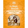 Classic Tales Second Edition Level 5: The Magic Brocade Activity Book