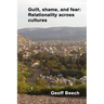Guilt, Shame, and Fear: Relationality Across Cultures