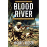 Blood River: First Frontier Series - Book 4: War for the Northwest Territory