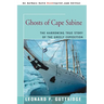 Ghosts of Cape Sabine: The Harrowing True Story of the Greely Expedition