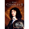 Charles II: A Life From Beginning to End