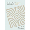 Politics in Time: History, Institutions, and Social Analysis