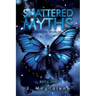 Broken Worlds: Shattered Myths: Book One