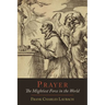 Prayer: The Mightiest Force in the World