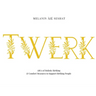 Twerk: ABCs of Holistic Birthing and Comfort Measures to Support Birthing People