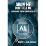 Show Me Don't Tell Me: Lessons From Defence AI