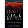 Jesus Shall Reign