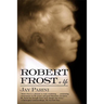 Robert Frost: A Life