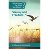 What Does the Bible Say about Slavery and Freedom