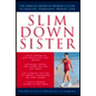 Slim Down Sister: The African-American Woman's Guide to Healthy, Permanent Weight Loss