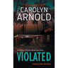 Violated: A nail-biting crime thriller packed with heart-pounding twists