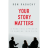 Your Story Matters: A Practical Approach to Sharing Your Faith