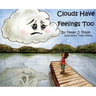 Clouds Have Feelings Too