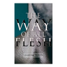 The Way of All Flesh: Autobiographical Novel