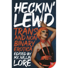Heckin' Lewd: Trans and Nonbinary Erotica