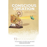 Conscious Creation: 5 Steps to Embracing the Life of Your Dreams