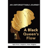 A Black Queen's Flow Hip-Hop Poetry: A Journey of Self-Discovery to Achieve Success & Remarkable Self-Confidence