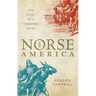 Norse America: The Story of a Founding Myth