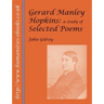 Gerard Manley Hopkins: A Study of Selected Poems