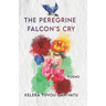 The Peregrine Falcon's Cry: Poems