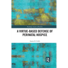A Virtue-Based Defense of Perinatal Hospice