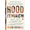 Hood Feminism: Notes from the Women That a Movement Forgot