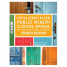 Population-Based Public Health Clinical Manual, Fourth Edition: The Henry Street Model for Nurses