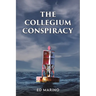 The Collegium Conspiracy