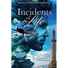 Incidents of Life