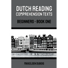 Dutch Reading Comprehension Texts: Beginners - Book One
