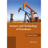 Science and Technology of Petroleum