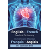 English - French Medical Dictionary Dictionnaire Médical Français - Anglais