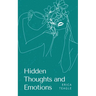 Hidden Thoughts and Emotions