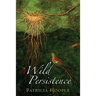 Wild Persistence: Poems