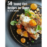 50 Young Chef Recipes for Home