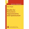 Duality for Nonconvex Approximation and Optimization