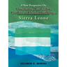 A New Perspective on Governance, Leadership, Conflict and Nation Building in Sierra Leone