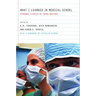 What I Learned in Medical School: Personal Stories of Young Doctors