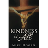 Kindness Is All
