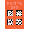 Kakuro 200 Vol 9: One of the oldest logic puzzles, Cross Sums Puzzle Book