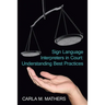 Sign Language Interpreters in Court: Understanding Best Practices