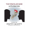 The Porcelain Rose: and The Hidden Truths