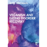Veganism and Eating Disorder Recovery