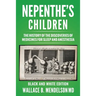 Nepenthe's Children: The history of the discoveries of medicines for sleep and anesthesia (Black and White Edition)